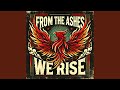 From The Ashes We Rise Feat Lucian Knight 
