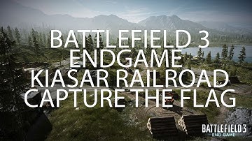 Battlefield 3 Endgame - Kiasar Railroad CAPTURE THE FLAG
