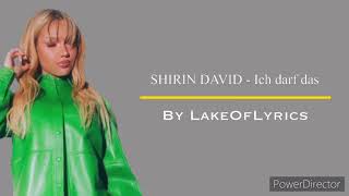 SHIRIN DAVID - Ich darf das [LyricsVideo] Resimi