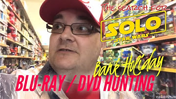 BANK HOLIDAY BLU-RAY/DVD HUNTING with BIG PAULY + the search for SOLO