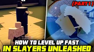 How to Level Up FAST in Slayers Unleashed Roblox (Part 1)