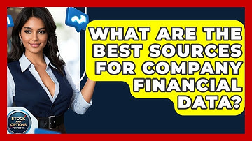 What Are The Best Sources For Company Financial Data? - Stock and Options Playbook