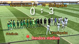 Sofapaka 3:0 Nairobi United FC | KENYA PREMIER LEAGUE | Full Time Game Highlights 
