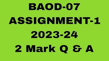 BAOD-07//ASSIGNMENT-1//2023-24//2 Mark Question Answer #osou