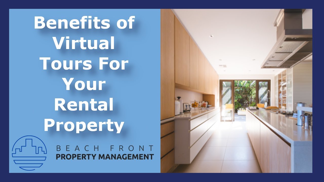 Benefits of Virtual tours for your Rental Property2