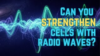 Multi-Wave Oscillator Uses Cosmic Waves To Strengthen Cells
