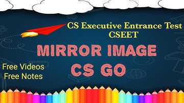 CSEET Mirror Image | CSEET Logical Reasoning | CSEET | CS GO CSEET | CS GO