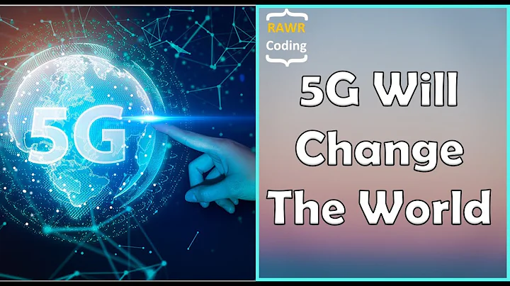 How 5G Will Change The World
