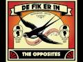 The Opposites - 'Het Zit Zo' #6 De Fik Er In
