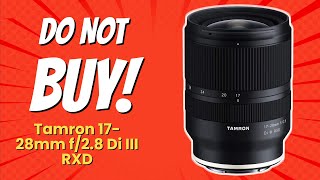 DON'T BUY Tamron 17-28mm f/2.8 BEFORE WATCHING THIS VIDEO! (6 Reasons)