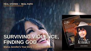 From Trauma to Missionary: Jenna Summers Shares the Mama Jennifer Story