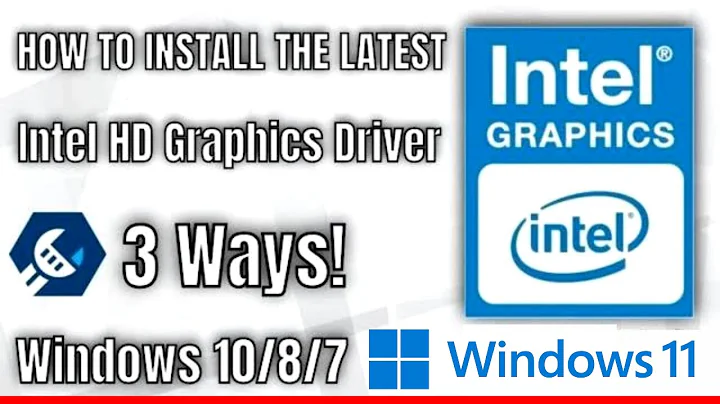 How To Properly Update & Install The Latest Intel HD Graphics Driver For Windows 11, 10, 8, 7 - 2022