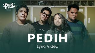 Download Lagu Last Child - Pedih (Lyric Video) MP3
