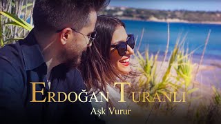 Erdoğan Turanlı Aşk Vurur