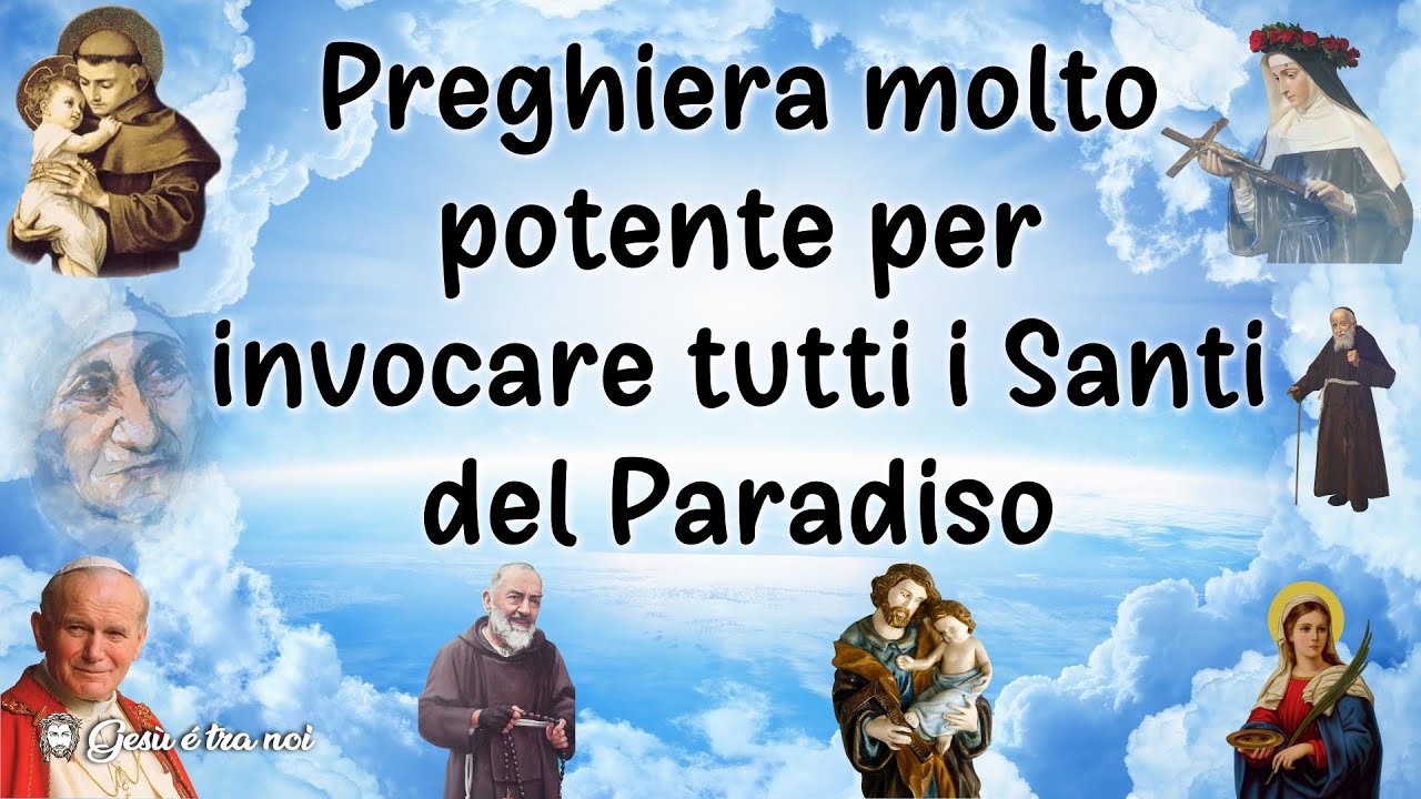 Preghiera molto potente per invocare tutti i Santi del Paradiso - YouTube