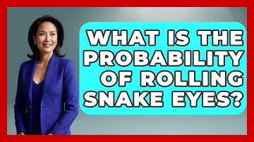 What Is The Probability Of Rolling Snake Eyes? - The Friendly Statistician