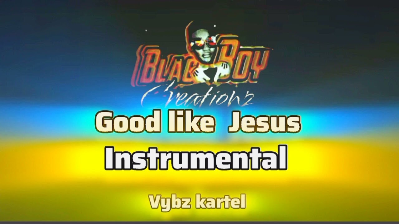 Vybz kartel good like Jesus instrumental 