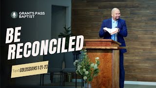 God can think Differently about you — Colossians 1:21-23 — sermon from Grants Pass Baptist Church