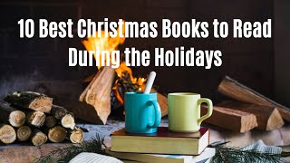 10 Best Christmas Books To Read During The Holidays