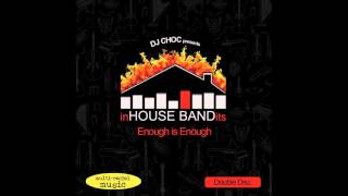 DJ Choc presents inHOUSE BANDits Angeke