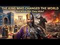 Cyrus The Great The King Who Changed The World Untold Story 