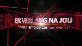 Sonja Herholdt   Ek verlang na Jou Cosmos Remix