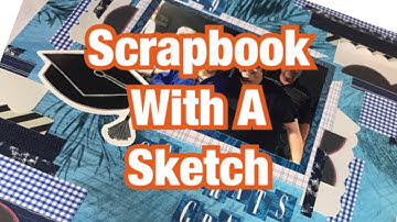 Scrap Your Stash - Scrapbook with a Sketch