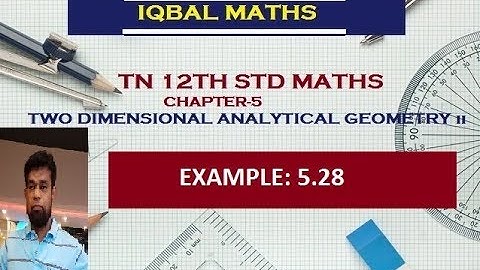TN 12TH MATHS EXAMPLE 5.28 CHAPTER-5 TWO DIMENSIONAL ANALYTICAL GEOMETRY