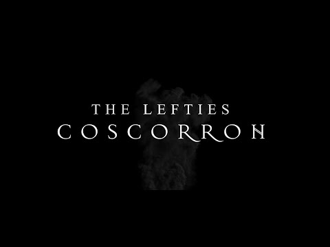THE LEFTIES - COSCORRON (OFFICIAL VIDEO) 4K