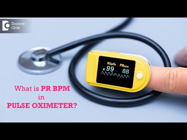 What is PR BPM in pulse oximeter? Normal values high or low count mean? - Dr. Durgaprasad Reddy B class=