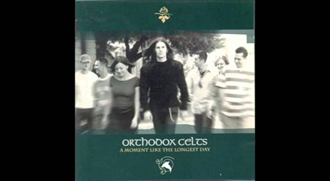 Orthodox Celts - A Moment...Like The Longest Day