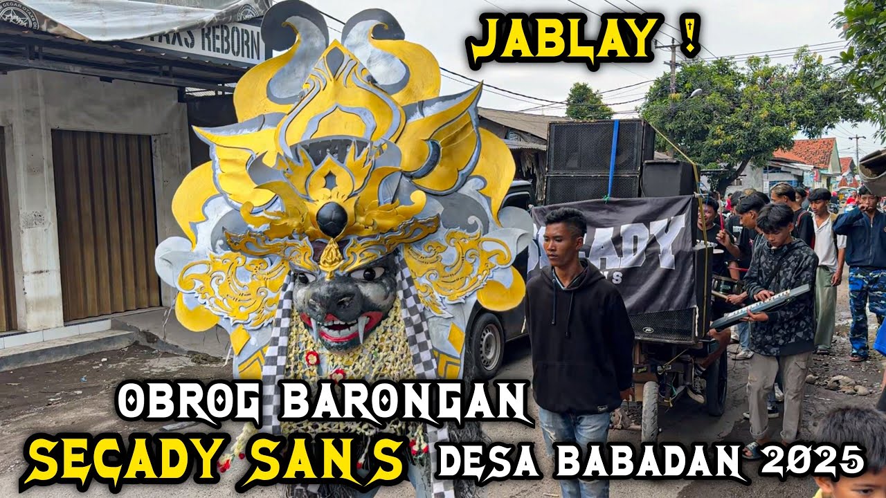 Jablay ❗️ Obrog Barongan SECADY SANS Desa Babadan Gunungjati 2025