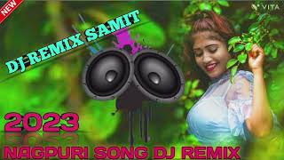 New \\\\ nagpuri song download nagpuri song dj remix samit 2023