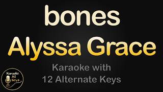 Alyssa Grace - bones Karaoke Instrumental Lower Higher Male & Original Key