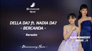 [KARAOKE] DELLA DA7 ft NADIA DA7 - BERCANDA KARAOKE || Della ft. Nadia - Bercanda Karaoke