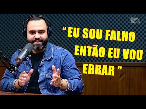 EU SOU FALHO, ENTÃO EU VOU ERRAR