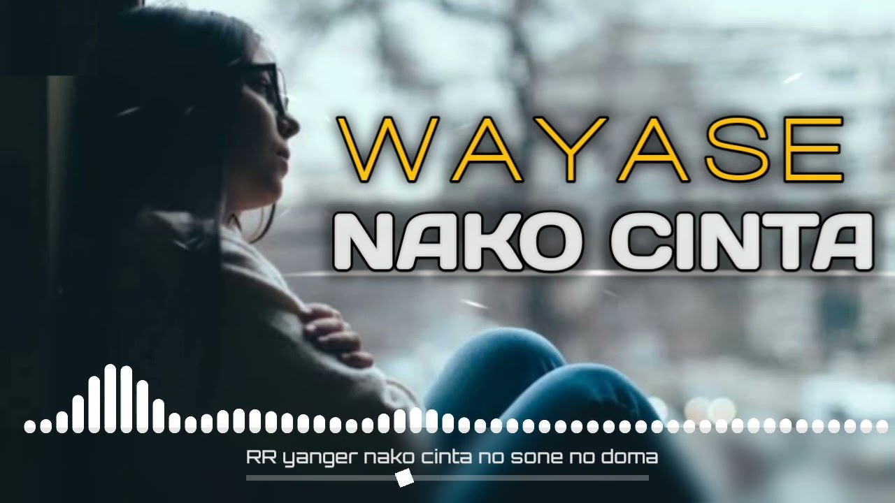 LAGU ACARA TERBARU || WAYASE NAKO CINTA NO SONE NO DOMA BY RISKI REMIXER GRC