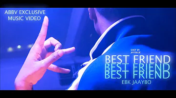 EBK JAAYBO "Best Friend" | Shot by JAYYBLUEE | ABBV EXCLUSIVE