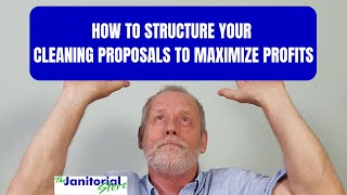 How to structure your cleaning business proposals to maximize profits
