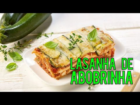 Como fazer lasanha lowcarb usando abobrinha