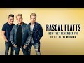 Rascal Flatts- The Story Behind the Song "Feel It In The Morning"