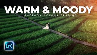 How To Create a Warm & Moody Look With Rich Contrast And Colour In Lightroom