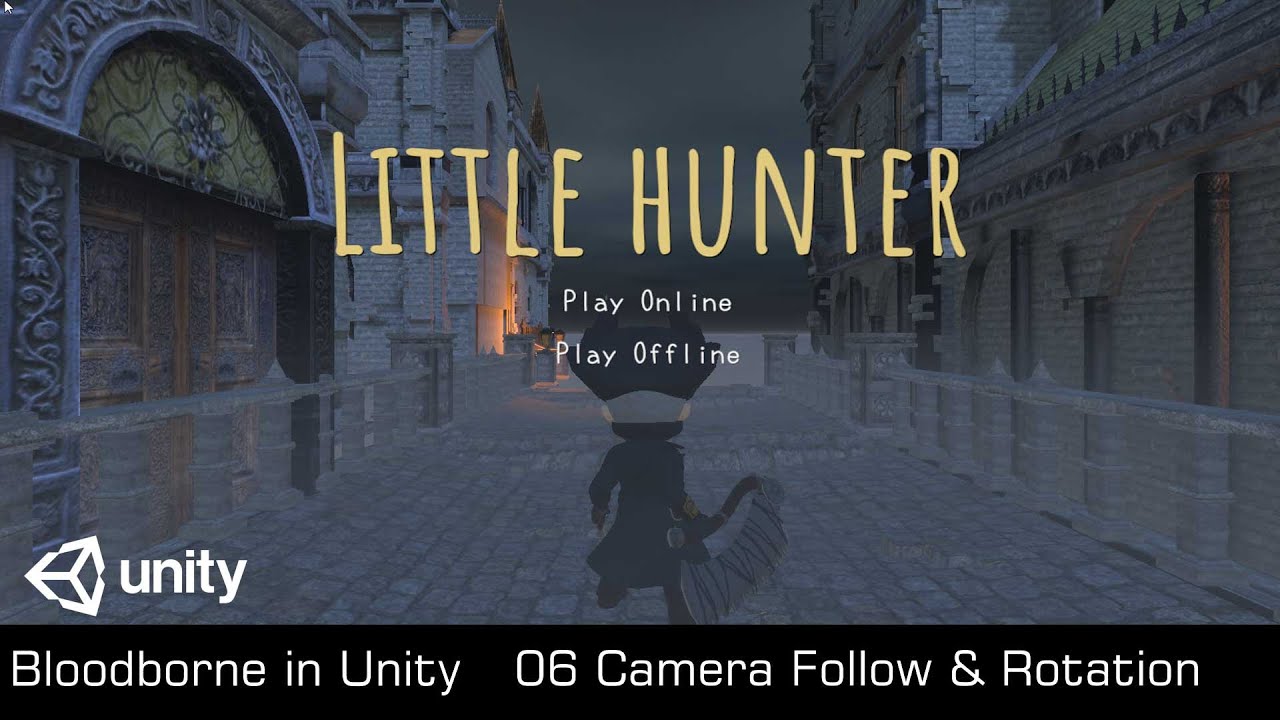 Bloodborne© in Unity: 6 - Camera follow and rotation