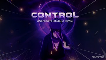 Unknown Brain x Rival - Control (ft. Jex) [Lyric Video] #music