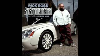 Rick Ross Ft Meek Mill - So Sophisticated