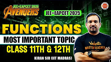 Functions | Class 11 & 12 Maths | Avengers JEE + EAPCET 2025 | Kiran Sir