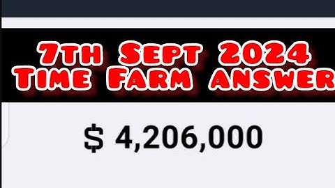 7TH SEPT. 2024 Time Farm Answer Today #timefarmanswer #timefarmanswertoday #timefarm #oracleoftime