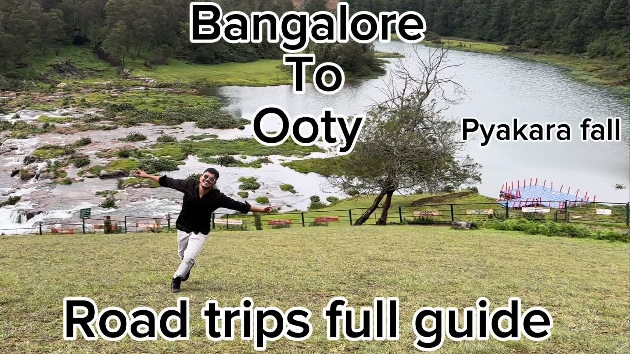 Bangalore to Ooty || road trip full guide || pykara falls || Nilgiri ...