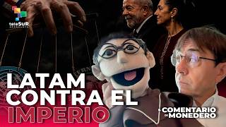 ¿Qué tienen que hacer México, Brasil, Venezuela o Colombia? | El comentario de Monedero