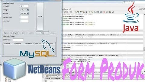 Tutorial 2 - Cara membuat Form Produk program penjualan dengan netbeans dan mysql (tutorial dasar)